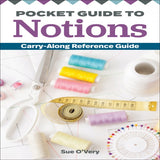 Pocket Guide To Sewing Notions