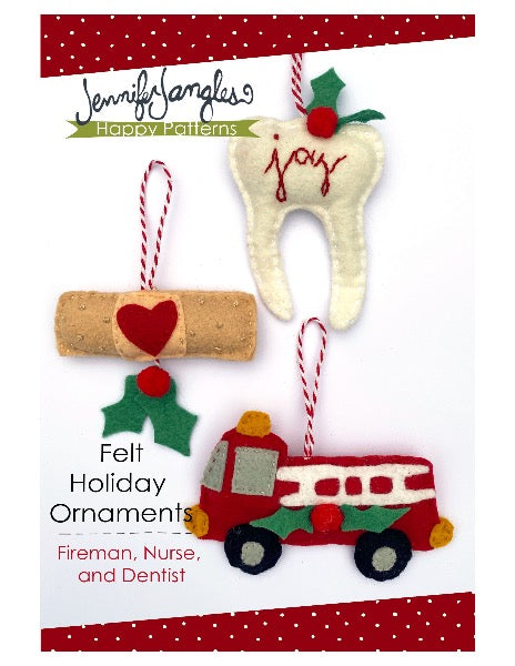 Felt Holiday Ornaments - Fireman, Nurse, and Dentist