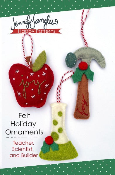 Felt Holiday Ornaments - Teacher, Scientist, and Builder